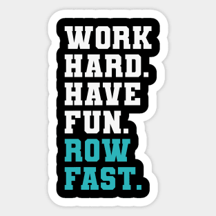 Rowing Coaches Starboard Port Coxswain Work Hard Row Fast Sticker